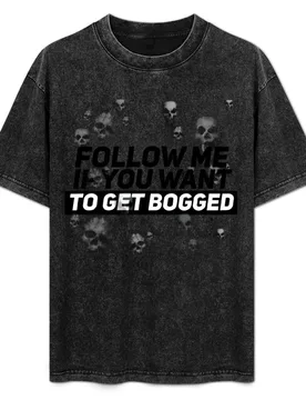 Follow me if you want get bogged T-Shirt Casual Loose Short Sleeve Tee for Men - Aliexpress - FashionsVida