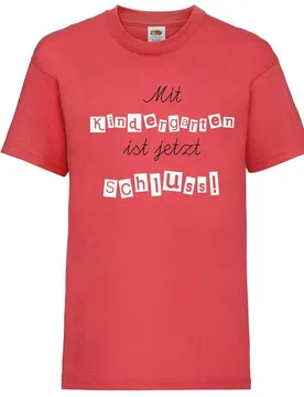 Kinder - Shirt Motiv \Mit Kindergarten ist jetzt Schluss!" rot 140" - Reitsport Manski - FashionsVida