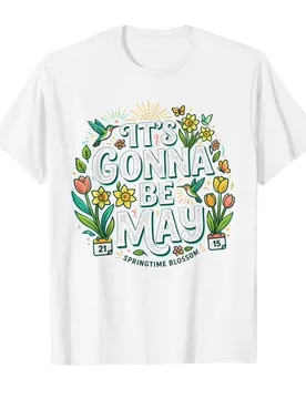 It’s Gonna Be May Funny Spring Meme Retro Design T-shirt For Men Women 100% Cotton T Shirts Short Sleeve Tops 0501-1 - Aliexpress - FashionsVida