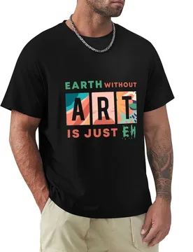 Earth Without Art is Just EH Gift for your artistic and passionate friend T-Shirt Halloween Theme T-Shirt - Aliexpress - FashionsVida