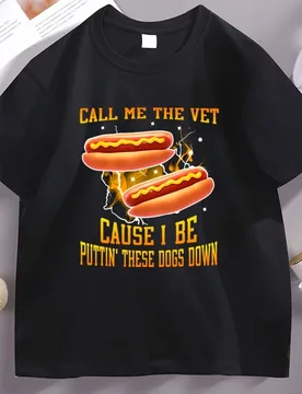 Call Me The Vet Cause I Be Puttin These Dogs Down T Shirt Men Women Funny Humor Meme T-shirt Vintage Hotdog Meme Clothing - Aliexpress - FashionsVida