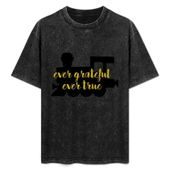 Ever Grateful Ever True Train T-Shirt