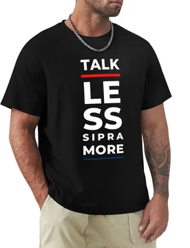 TALK LESS SIPRA MORE T-Shirt Casual Pattern Print Tee Shirt - Aliexpress - FashionsVida