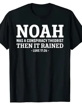 Noah Was A Conspiracy Theorist Then It Rained T-Shirt Funny Jesus Christians Sayings Quote Graphic Tee Top Veteran Military Gift - Aliexpress - FashionsVida