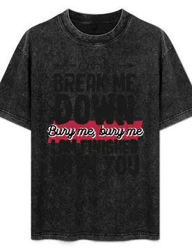 Come Break Me Down Bury Me I Am Finished With You Letra Cancion 30 Seconds To Mars Frase Emo T-Shirt - Aliexpress - FashionsVida