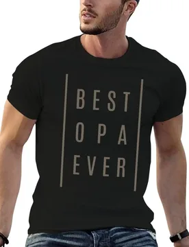 Best Opa Ever T-Shirt man graphic t shirt man t shirts high quality luxury brand cotton t shirts man 100% T-shirt - Aliexpress - FashionsVida