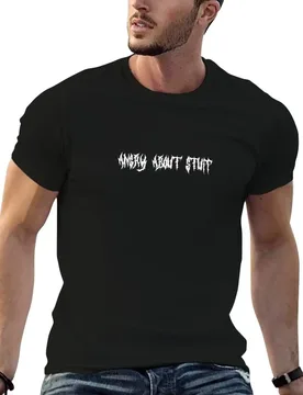 Angry about stuff T-Shirt t shirt man luxury t shirt man cotton t shirts for man cotton T-shirt - Aliexpress - FashionsVida