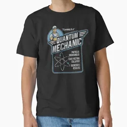 Physics Pun Perfect Gift t shirt Quantum Mechanics science humor Graphic clothes All size Tops 100% cotton print tee