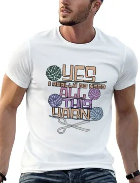 Yes I Really Do Need All This Yarn T-Shirt t shirt man cotton anime t shirts oversize cotton tshirt 100% T-shirt - Aliexpress - FashionsVida