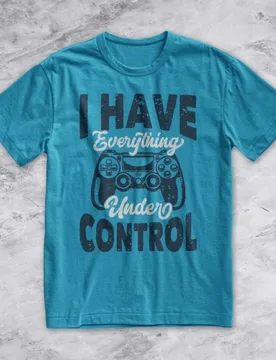 A-Funny Gamer Shirt - I Have Everything Under Control - Gamer Boyfriend Gift - Aliexpress - FashionsVida