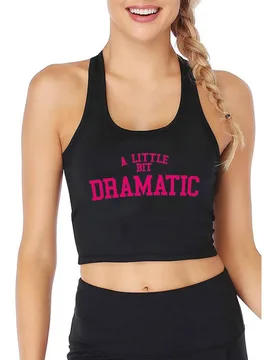 A Little Bit Dramatic Design Sexy Slim Fit Crop Top Girl' Humorous Flirtatious Style Tank Tops Hotwife Naughty Training Camisole - Aliexpress - FashionsVida