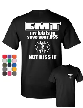 Medic EMT My Job Is To Save Your ASS T-Shirt Short Sleeve Casual 100% Cotton T Shirt - Aliexpress - FashionsVida