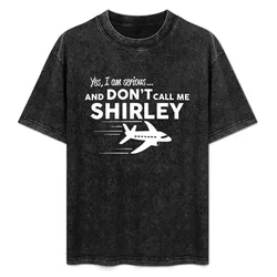 Don't call me Shirley T-Shirt Comfortable Basic Crew Neck Tee