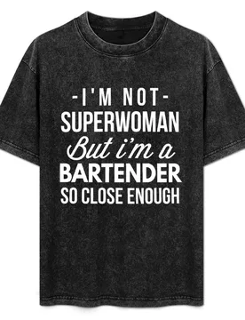 I'm not Superwoman but I'm a Bartender T-Shirt Basic All Season Solid T-Shirt - Aliexpress - FashionsVida