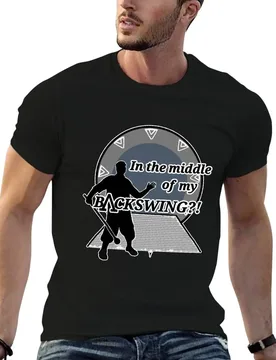 In the middle of my BACKSWING?! T-Shirt man t shirt summer graphic t shirts for man printed t shirts for man T-shirt - Aliexpress - FashionsVida