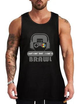 I Don_t Have Time I Have To Brawl - Funny Gamer Saying Gift Tank Top Muscle Tank Top Athletic Fit Gym Workout Sleeveless - Aliexpress - FashionsVida