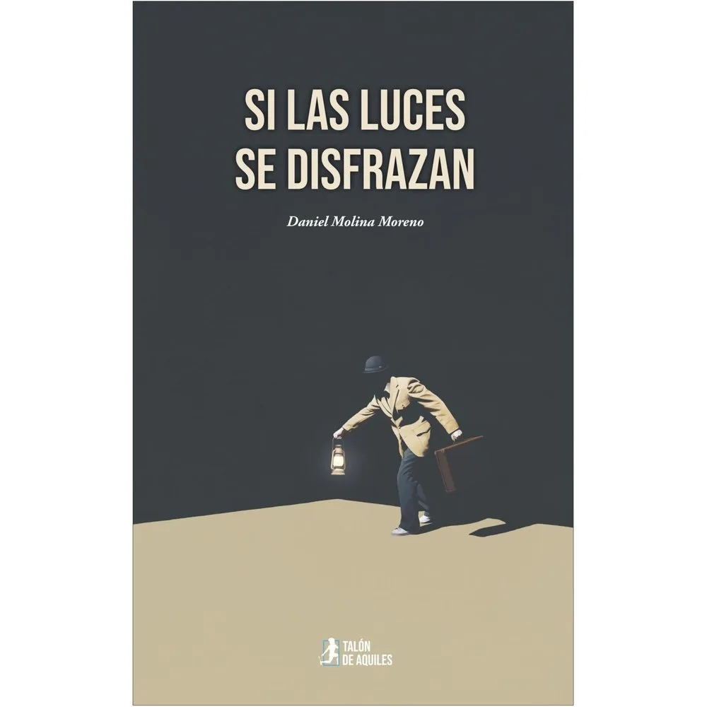 SI LAS LUCES SE DISFRAZAN (Tapa blanda con solapas) - EL TALON DE AQUILES - FashionsVida