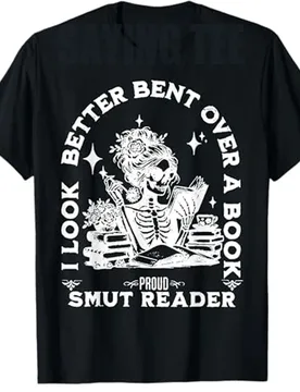 I Look Better Bent Over A Book Smut Reader T-Shirt Humor Funny Reading Lover Saying Tee Life Style Clothes Short Sleeve Blouses - Aliexpress - FashionsVida