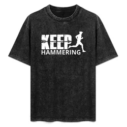 KEEP HAMMERING T-Shirt Work Short Sleeve Cotton Top