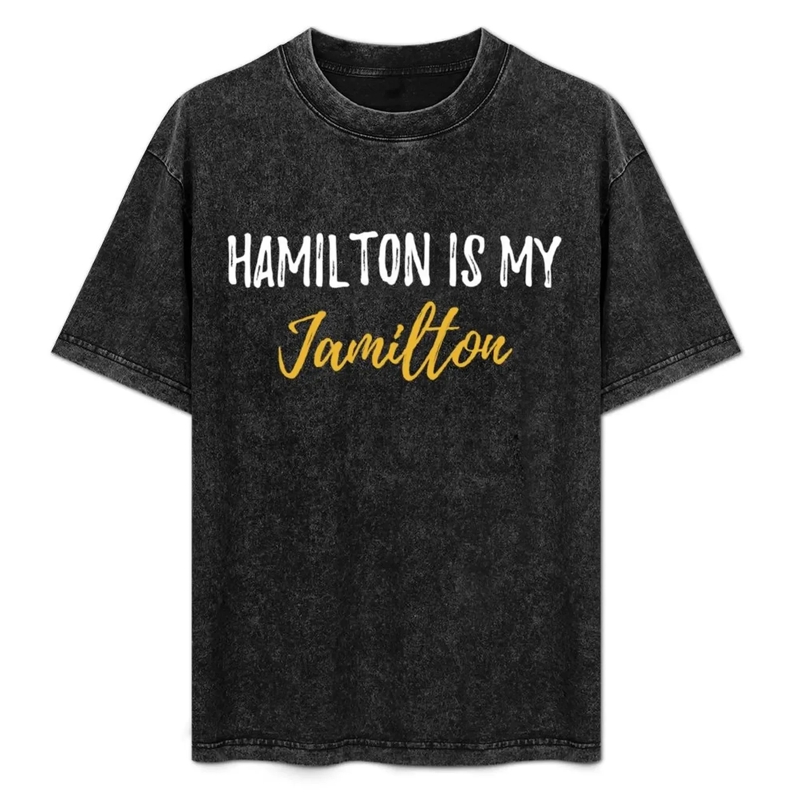 Hamilton is My Jamilton T-Shirt Worker Basic Short Sleeve Tee - Aliexpress - FashionsVida