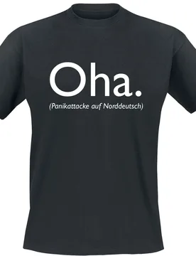 T-Shirt - Oha. Panikattacke auf Norddeutsch - S bis L - für Männer - Größe L - schwarz - Männer - male - Sprüche - FashionsVida