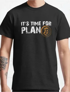 It's Time For Plan B t shirt for Crypto Traders BTC Fan Bitcoin Symbol tee 100% cotton printed Graphic clothes All size tops - Aliexpress - FashionsVida