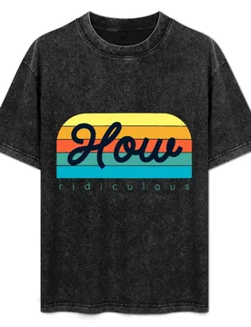 How Ridiculous T-Shirt Plus Size Lightweight Tee Shirt - Aliexpress - FashionsVida