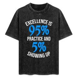 Excellence Is 95% Practice T-Shirt Utility Work Short Sleeve Top