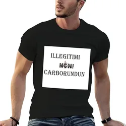 Illegitimi Non Carborundum T-Shirt Large Size Casual Short Sleeve Top