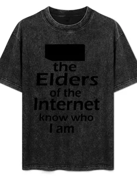 The Elders of the Internet know who I am T-Shirt Simple Trendy Casual T-Shirt - Aliexpress - FashionsVida