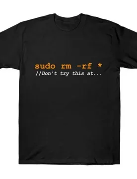 LINUX - SUDO RM RF DONT TRY THIS. Funny Developer Gift t-shirt for Software Engineer. Graphic clothing. All sizes available, top - Aliexpress - FashionsVida