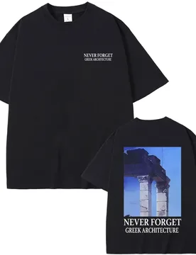 NEVER FORGET GREEK ARCHITECTURE T-shirt Men Women Fashion Vintage Short Sleeve T Shirt Male Casual Oversized T-shirts Streetwear - Aliexpress - FashionsVida