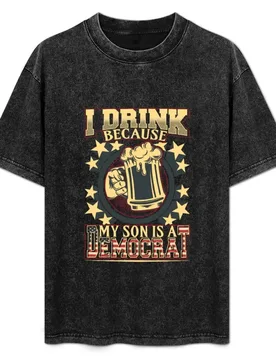 I Drink Because My Son Is A Democrat Gift T-Shirt High Elasticity Sports T-Shirt - Aliexpress - FashionsVida