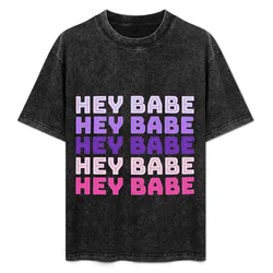 Hey babe T-Shirt Street Style Casual Tee Shirt