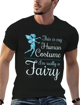 This Is My Human Costume I'm Really a Fairy Shirt - Very Funny and Cute Girls Fairy Shirt T-Shirt man t shirts graphic T-Shirt - Aliexpress - FashionsVida