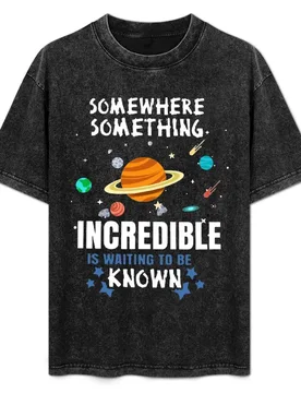 Cool Science T Shirt Gift-Somewhere Something Incredibe Is Waiting To Be Known for Women Men T-Shirt - Aliexpress - FashionsVida