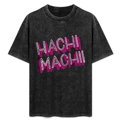 HACHI MACHI! T-Shirt