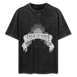 We ride side x side T-Shirt