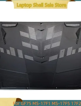 New Laptop For GF75 MS-17F1 MS-17F2 MS-17F3 MS-17F4 MS-17F5 Bottom Lower Case Cover D shell - Aliexpress - FashionsVida
