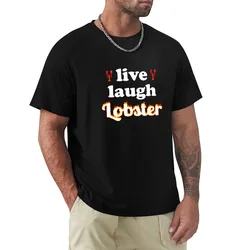 Live laugh lobster T-Shirt Basic Solid Color Casual Tee Shirt
