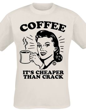 T-Shirt - Coffee - It's Cheaper Than Crack - M bis 3XL - für Männer - Größe M - natur - Männer - male