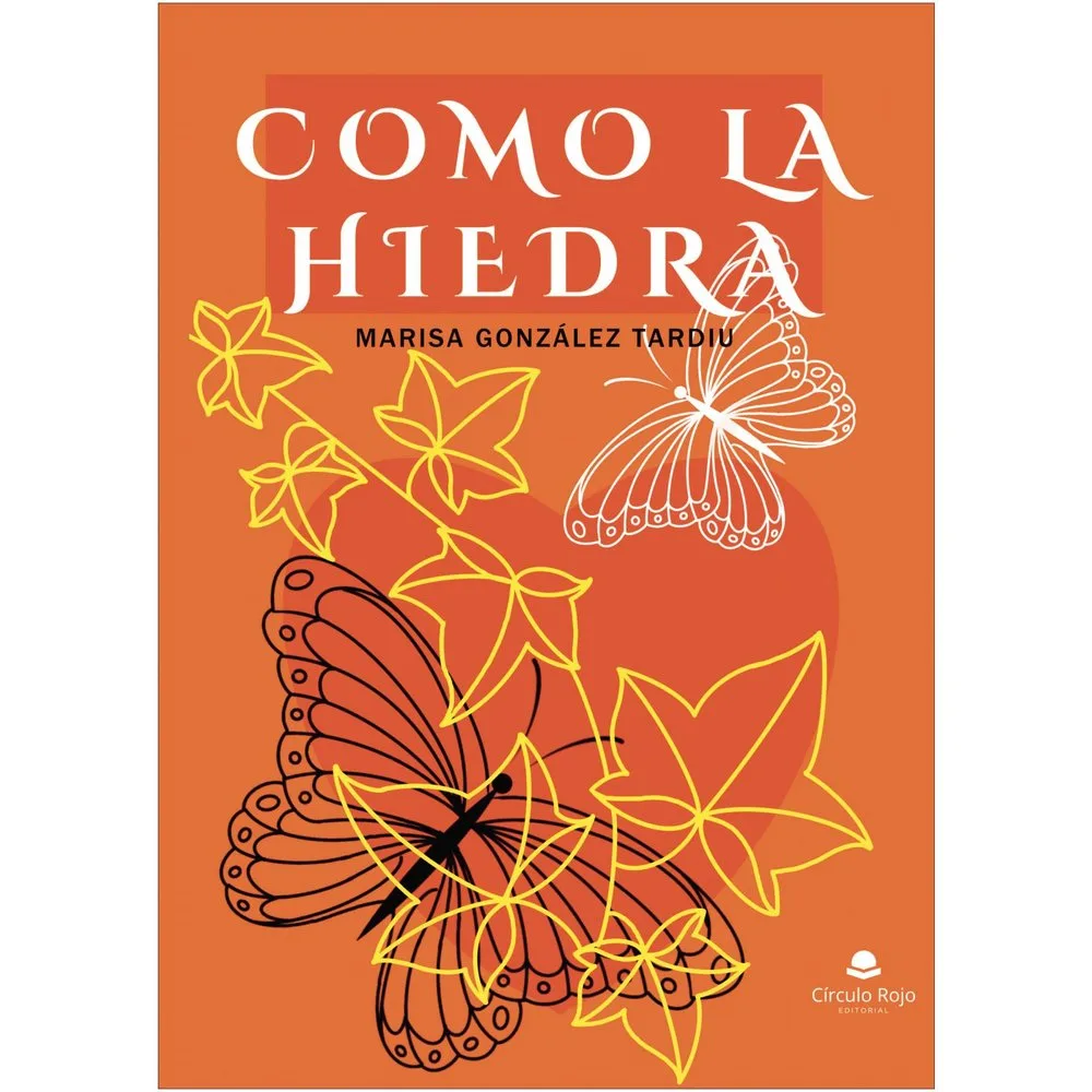 Como la hiedra - Circulo rojo editorial - FashionsVida