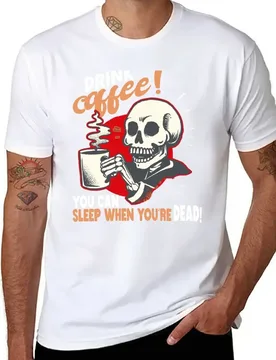 New Coffee - You can sleep when you're dead T-Shirt graphics blacks graphic t shirt vintage summer clothes shirts men - Aliexpress - FashionsVida