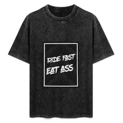 Ride Fast, Eat Ass T-Shirt Breathable Workout Short Sleeve Top