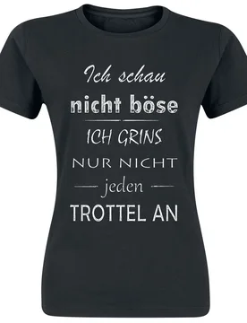 T-Shirt - Ich schau nicht böse - Ich grins nur nicht jeden Trottel an - M bis XXL - für Damen - Größe XXL - schwarz - Frauen - female - Sprüche - FashionsVida
