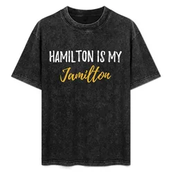 Hamilton is My Jamilton T-Shirt Worker Basic Short Sleeve Tee