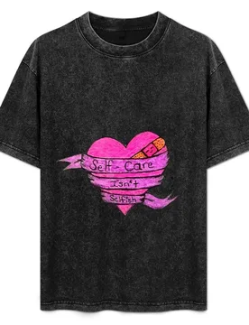 Self-Care Isn't Selfish T-Shirt t shirt man designer t shirt man luxury T-Shirt - Aliexpress - FashionsVida