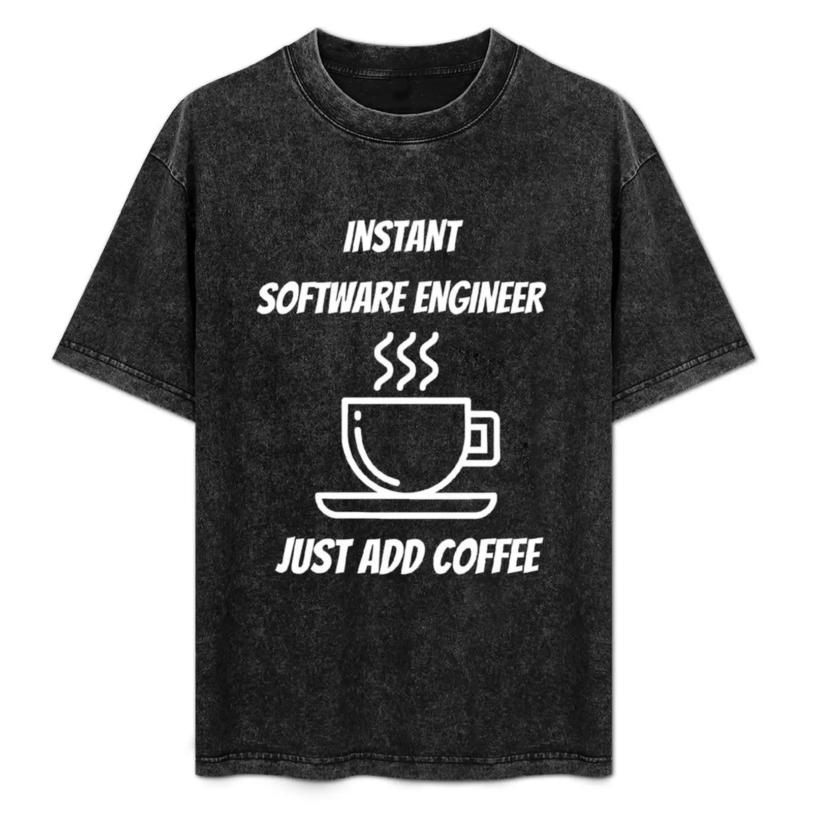 Instant Software Engineer Just Add Coffee T-Shirt Big and Tall Short Sleeve Tee - Aliexpress - FashionsVida