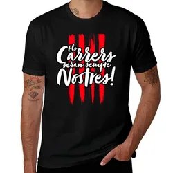 ELS CARRERS WILL BE SEMPER NOSTRES - CATALUNYA T-Shirt Work Wear Lightweight Tee