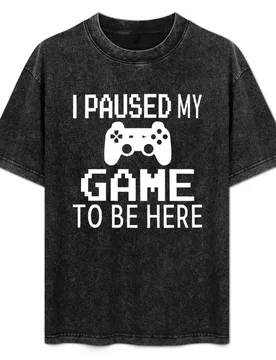 I Paused My Game To Be Here T-Shirt UV Protection Outdoor Tee Shirt - Aliexpress - FashionsVida